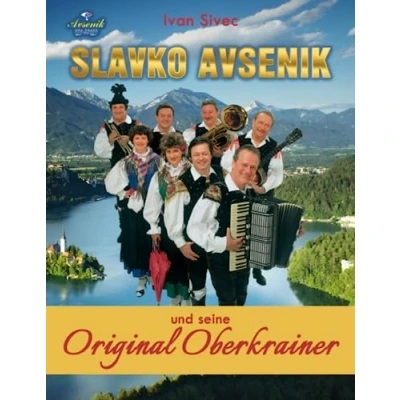 Abbildung von Slavko Avsenik und seine Original Oberkrainer: ein europaisches Musikphanomen aus Oberkrain
