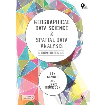 Abbildung von Geographical Data Science and Spatial Analysis: An Introduction in R (Spatial Analytics Gis)