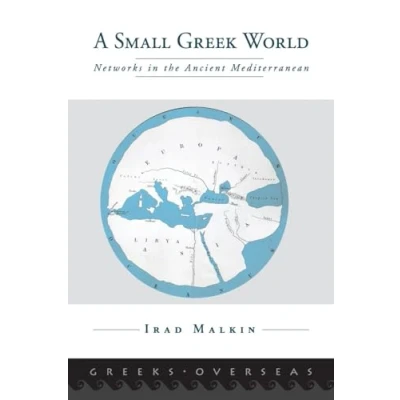 Abbildung von A Small Greek World: Networks In The Ancient Mediterranean (Greeks Overseas)