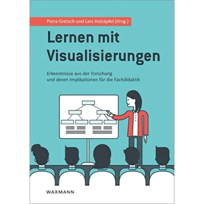 Abbildung von Lernen mit Visualisierungen: Erkenntnisse aus der Forschung und deren Implikationen für die Fachdidaktik