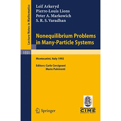 Abbildung von Nonequilibrium Problems in Many Particle Systems: Lectures given at the 3rd Session of Centro Internazionale Matematico Estivo (C.I.M.E.) held ... Notes Mathematics, 1551, Band 1551)