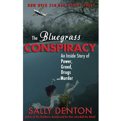 Abbildung von The Bluegrass Conspiracy: An Inside Story of Power, Greed, Drugs &amp; Murder