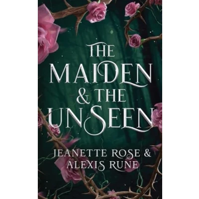 Abbildung von The Maiden &amp; Unseen: A Hades Persephone Retelling (Love and Fate, Band 1)