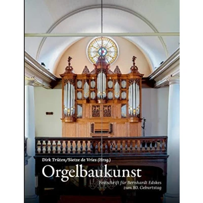 Abbildung von Orgelbaukunst: Festschrift für Bernhardt Edskes zum 80. Geburtstag