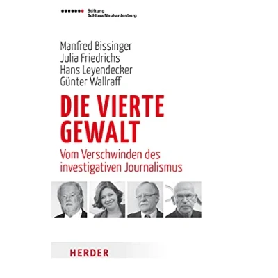 Abbildung von Die Vierte Gewalt: Vom Verschwinden des investigativen Journalismus