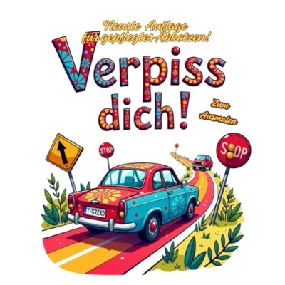 Abbildung von Verpiss Dich! Das ultimative Schimpf und Fluchmalbuch für Autofahrer.: Lustige Motive zum gepfegten Abkotzen Stressabbau. perfekte Geschenk ... Schimpfmalbücher gepflegten Abkotzen)