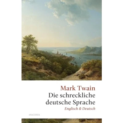 Abbildung von Die schreckliche deutsche Sprache: Zweisprachig Englisch Deutsch