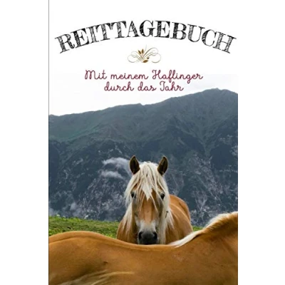 Abbildung von Reittagebuch: das Reit und Trainingsbuch zum Eintragen für über 200 Reiteinheiten Mit meinem Haflinger durch Jahr Jahreskalender wichtige Termine Geschenkidee