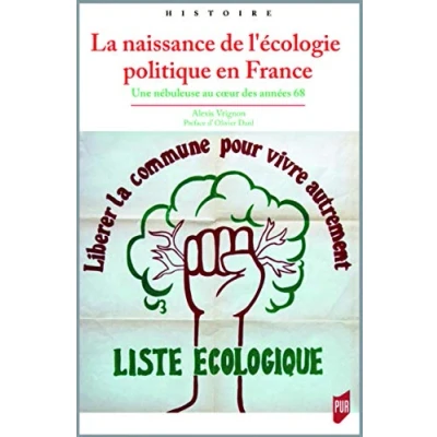 Abbildung von La naissance de l&#039;écologie politique en France: Une nébuleuse au coeur des années 68