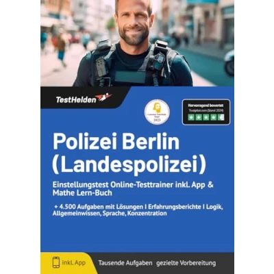 Abbildung von Polizei Berlin (Landespolizei) Einstellungstest Online Testtrainer inkl. App &amp; Mathe Lern Buch I + 4.500 Aufgaben mit Lösungen Erfahrungsberichte Logik, Allgemeinwissen, Sprache, Konzentration