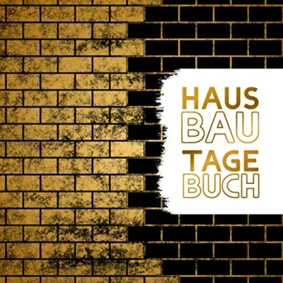 Abbildung von Bautagebuch Hausbau für Bauherren: Tagebuch zum Ausfüllen mit Platz Fotos Ein schönes Geschenk Bauherren
