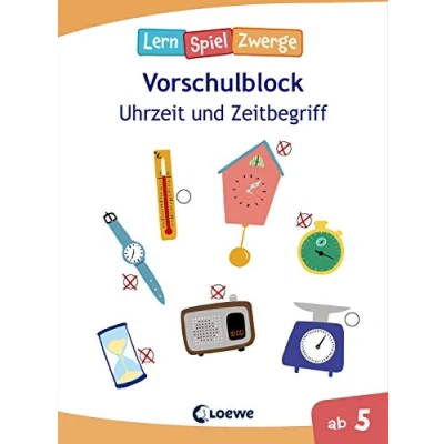 Abbildung von Die neuen LernSpielZwerge Uhrzeit und Zeitbegriff: Vorschulblock ab 5 Jahre Lernspiele Übungen für Kindergarten Vorschule