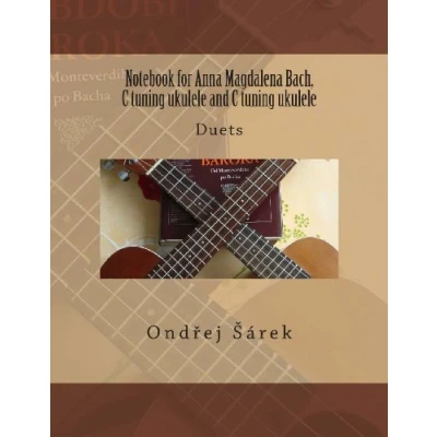 Abbildung von Notebook for Anna Magdalena Bach, C tuning ukulele and ukulele: Duets