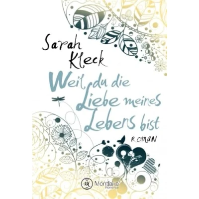 Abbildung von Weil du die Liebe meines Lebens bist