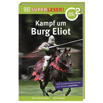 Abbildung von SUPERLESER! Kampf um Burg Eliot: 2. Lesestufe, Sach Geschichten Für Erstleser. Kinder ab der 1./2. Klasse