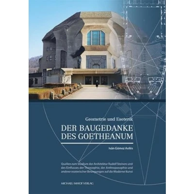 Abbildung von Der Baugedanke des Goetheanum: Geometrie und Esoterik (Studien zur internationalen Architektur Kunstgeschichte)