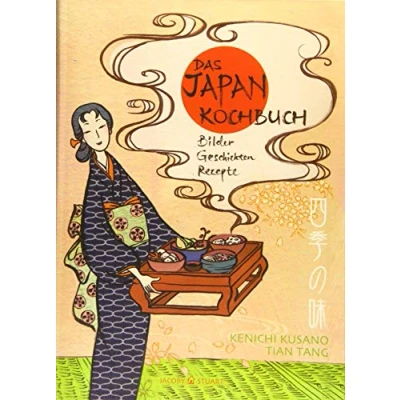 Abbildung von Das Japan Kochbuch: Bilder, Rezepte, Geschichten (Illustrierte Länderküchen / Bilder. Geschichten. Rezepte)
