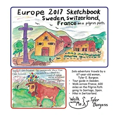 Abbildung von Sweden, France, Switzerland 2017 Sketchbook Diary of Travels: Daily sketches my travels in Europe (Tyler&#039;s Travel Tales and Sketchbooks)