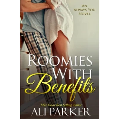 Abbildung von Roomies with Benefits (An Always You Novel, Band 2)