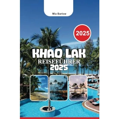 Abbildung von Khao Lak REISEFÜHRER 2025: Erleben Sie Entspannung, Abenteuer, und unvergessliche Ausblicke