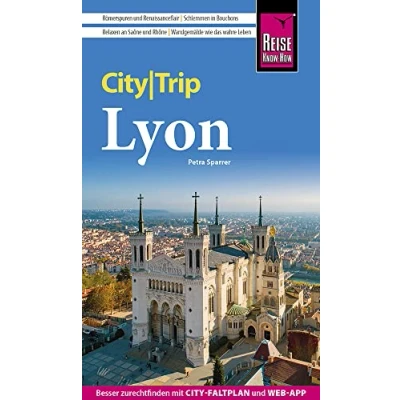 Abbildung von Reise Know How CityTrip Lyon: Reiseführer mit Stadtplan und kostenloser Web App
