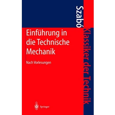 Abbildung von Einführung in die Technische Mechanik: Nach Vorlesungen (Klassiker der Technik)
