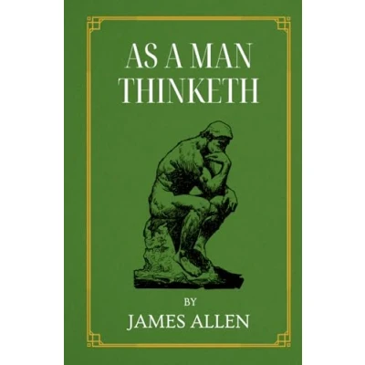 Abbildung von As A Man Thinketh: The Original 1902 Edition by James Allen Hardcover Format