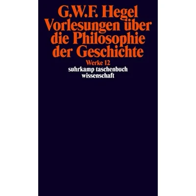 Abbildung von Suhrkamp Taschenbuch Wissenschaft Nr. 612: Georg Wilhelm Friedrich Hegel Werke Band 12: Vorlesungen über die Philosophie der Geschichte