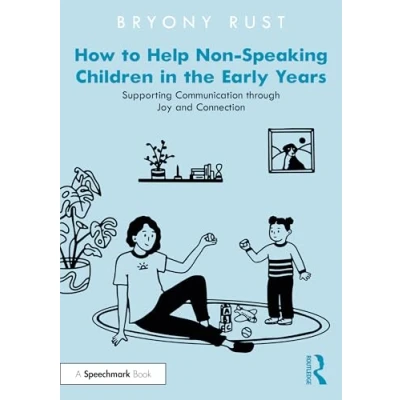 Abbildung von How to Help Non Speaking Children in the Early Years: Supporting Communication Through Joy and Connection