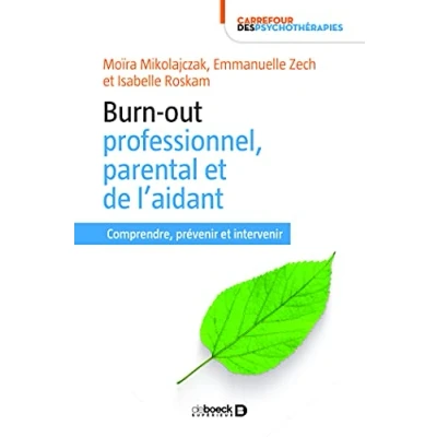Abbildung von Burn out professionnel, parental et de l&#039;aidant Comprendre, prévenir intervenir
