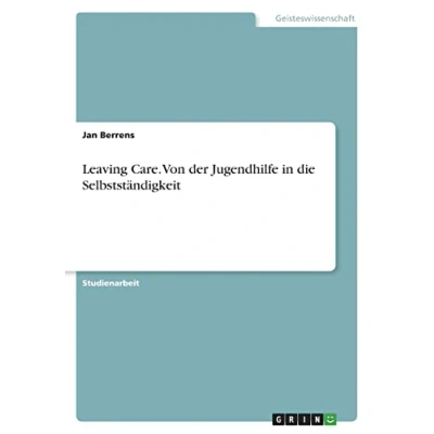 Abbildung von Leaving Care. Von der Jugendhilfe in die Selbstständigkeit