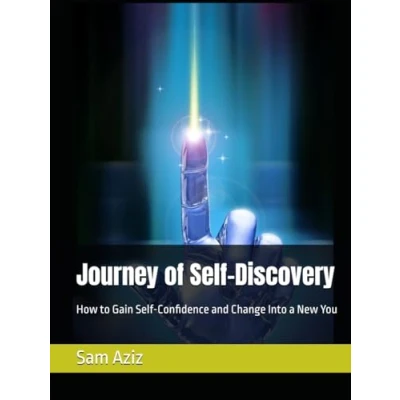 Abbildung von Journey of Self Discovery: How to Gain Confidence and Change Into a New You