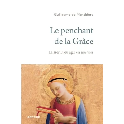 Abbildung von Le penchant de la Grâce: Laisser Dieu agir en nos vies