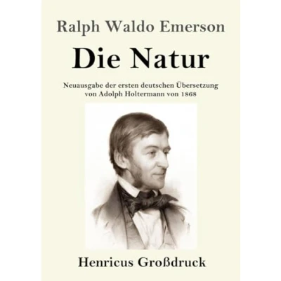 Abbildung von Die Natur (Großdruck): Neuausgabe der ersten deutschen Übersetzung von Adolph Holtermann 1868