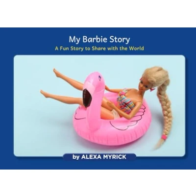 Abbildung von My Barbie Story: A Fun Story to Share with the World