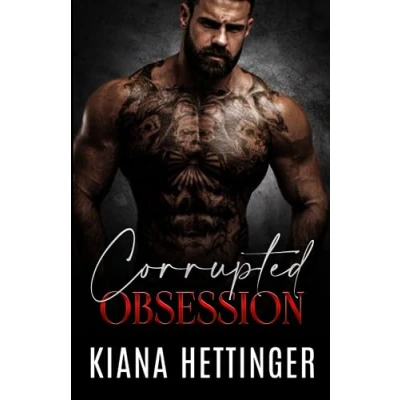 Abbildung von Corrupted Obsession: A Captive Enemies to Lovers Dark Mafia Romance (Mafia Kings: Series, Band 4)