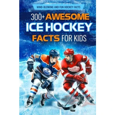 Abbildung von 300+ Awesome Ice Hockey Facts for Kids: Mind blowing and Fun Facts: Amazing Lovers