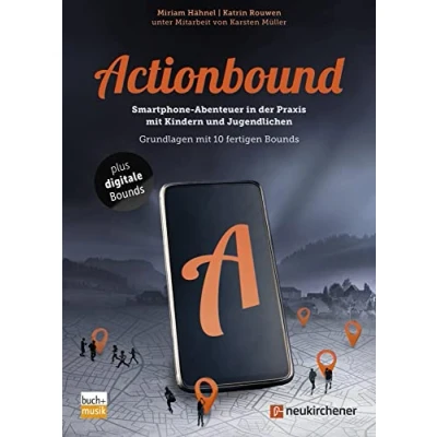 Abbildung von Actionbound Smartphone Abenteuer in der Praxis mit Kindern und Jugendlichen: Grundlagen 10 fertigen Bounds