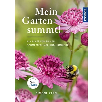 Abbildung von Mein Garten summt!: Ein Platz für Bienen, Schmetterlinge und Hummeln. Insekten schützen im naturnahen Garten. Empfohlen vom NABU