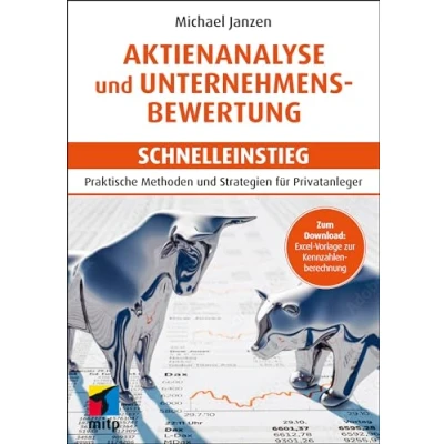 Abbildung von Aktienanalyse und Unternehmensbewertung Schnelleinstieg: Praktische Methoden Strategien für Privatanleger (mitp Schnelleinstieg)