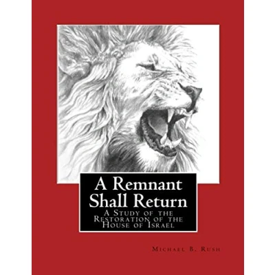 Abbildung von A Remnant Shall Return 2018 Edition: Study of the Restoration House Israel (Understanding Last Days Series, Band 1)