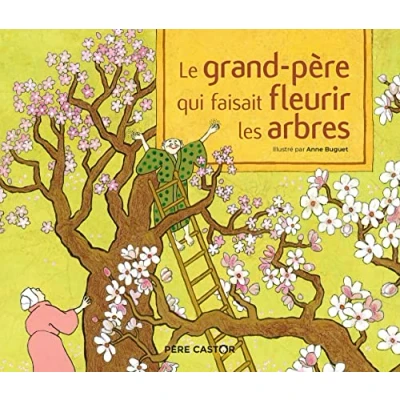 Abbildung von Le grand père qui faisait fleurir les arbres Un conte de la tradition japonaise