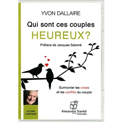 Abbildung von QUI SONT CES COUPLES HEUREUX?: Surmonter les crises et conflits du couple