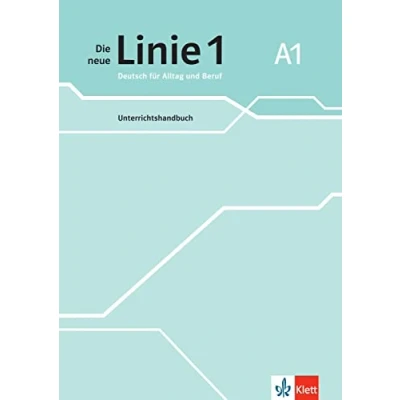 Abbildung von Die neue Linie 1 A1: Deutsch für Alltag und Beruf. Unterrichtshandbuch (Die 1: Beruf)
