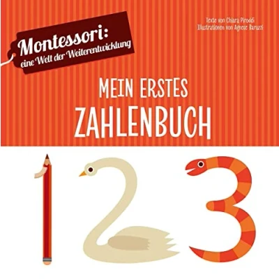 Abbildung von Mein erstes Zahlenbuch: Montessori eine Welt der Weiterentwicklung