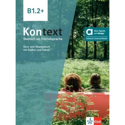 Abbildung von Kontext B1.2+ Hybride Ausgabe allango: Deutsch als Fremdsprache. Kurs und Übungsbuch mit Audios Videos inklusive Lizenzschlüssel allango (24 Monate)