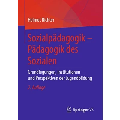 Abbildung von Sozialpädagogik Pädagogik des Sozialen: Grundlegungen, Institutionen und Perspektiven der Jugendbildung