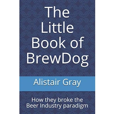 Abbildung von the Little Book of BrewDog: How they broke Beer Industry paradigm