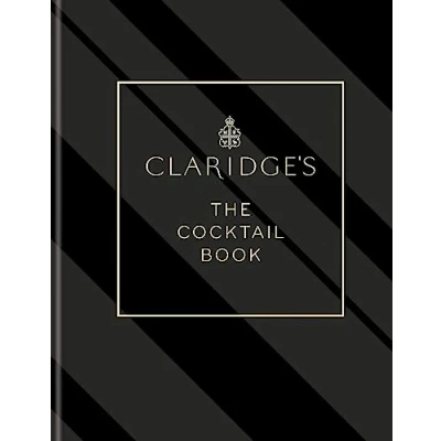 Abbildung von Claridge&#039;s The Cocktail Book: More than 500 Recipes for Every Occasion