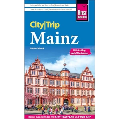 Abbildung von Reise Know How CityTrip Mainz: Reiseführer Mainz mit Ausflug nach Wiesbaden, Stadtplan und kostenloser Web App